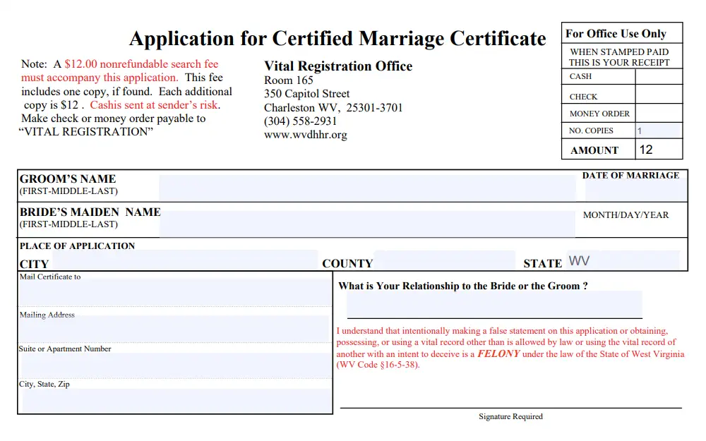 A screenshot of the 'Application for Certified Marriage Certificate' in the West Virginia Vital Registration Office requires you to provide input information such as the groom and bride's name, place of application, the marriage certificate number and the relationship to the bride or groom.